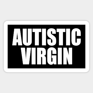 Autistic Virgin Magnet